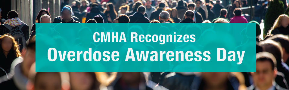 CMHA recognizes Overdose Awareness Day 2018