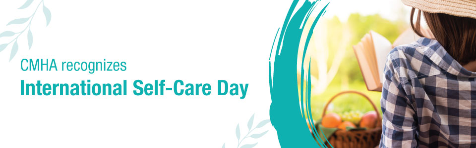 CMHA celebrates International Self-Care Day