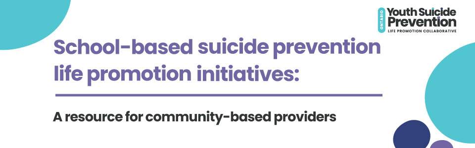 New resource for school-based suicide prevention life promotion initiatives